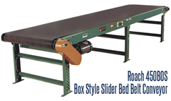 Roach 450BOS Box Style Slider Bed Belt Conveyor with Round End Plates is effective in assembly line conveyor applications.