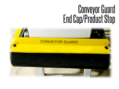 Conveyor Guard End Cap / Product Stop