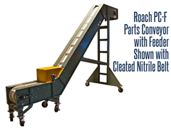 Roach Model PC-F Parts Conveyor Shown with Cleated Nitrile Belt