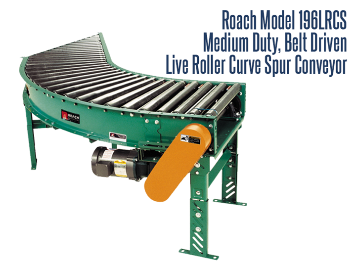 The Roach Model 196LRCS, Medium Duty Belt Driven Live Roller Curve Spur, can be used for product diversion to spur line or for merging loads of totes, fixtures, cartons and cardboard boxes