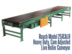 The Roach Model 251CALR, Heavy Duty Cam Adjusted Live Roller conveyor is the choice to horizontally convey heavier unit loads such as tote pans, castings, drums, & pallet loads, where transfers, side loading or unloading is required