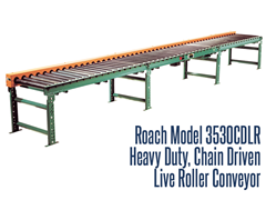 Roach Model 3530CDLR is a heavy duty conveyor used for extremely heavy unit loads and tough working environments, such as extraordinarily large load sizes, concentrated loads, and impact loading.  