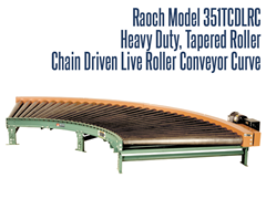 The Roach Model 351TCDLRC is a true tapered heavy duty chain driven live roller curve, designed to transport heavy duty loads such as castings, containers, drums or pallets. 