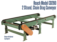 The 2-Strand Chain Drag Conveyor (Roach Model CD280 Chain Drag Conveyor) conveys heavy duty larger sized items, pallets, skids or other large unit loads. 