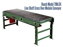 Line Shaft Cross-Over Module Roach Model 796LSX can efficiently take product from one conveyor and deposit it onto another conveyor