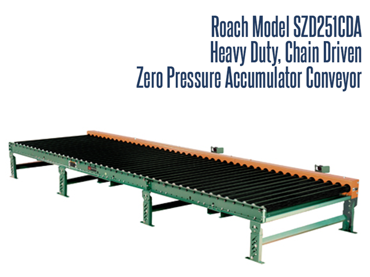 Heavy Duty Chain Driven Zero Pressure Accumulator Roach Model SZD251CDA Smart Zone® can accumulate and release heavy duty products by singulation or slug release