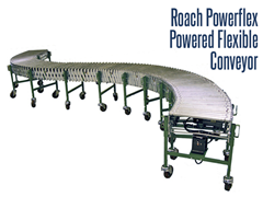 The Roach Powerflex powered conveyor is flexible and ideal for temporary set up of conveyors lines in logistics