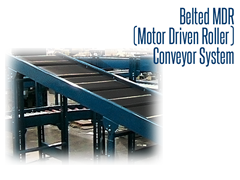 Belted MDR conveyors are typically used in situations where product cannot be transported accurately on a traditional roller conveyor (i.e., bags, odd shaped bottoms, etc.)