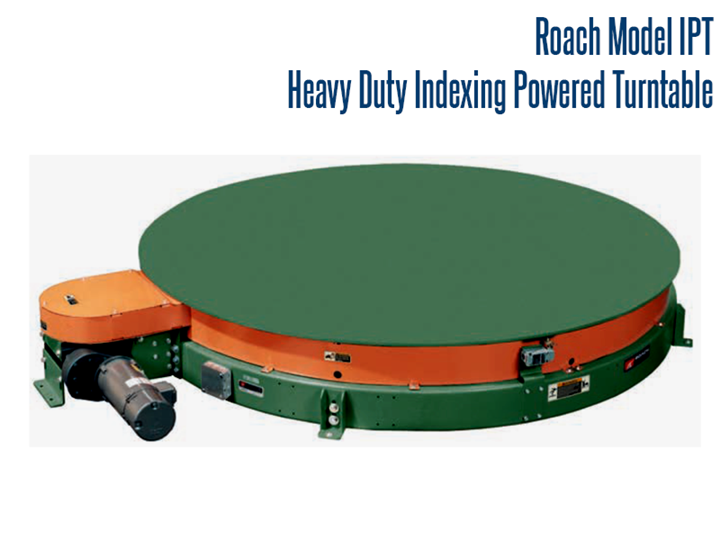 Roach Heavy Duty Indexing Turntable;  a heavy duty chain driven live roller may be mounted on the turntable platform and rotated to orient product at specified intervals allowing operator to perform a variety of tasks, such as blasting, rinsing, cleaning and blow-off.