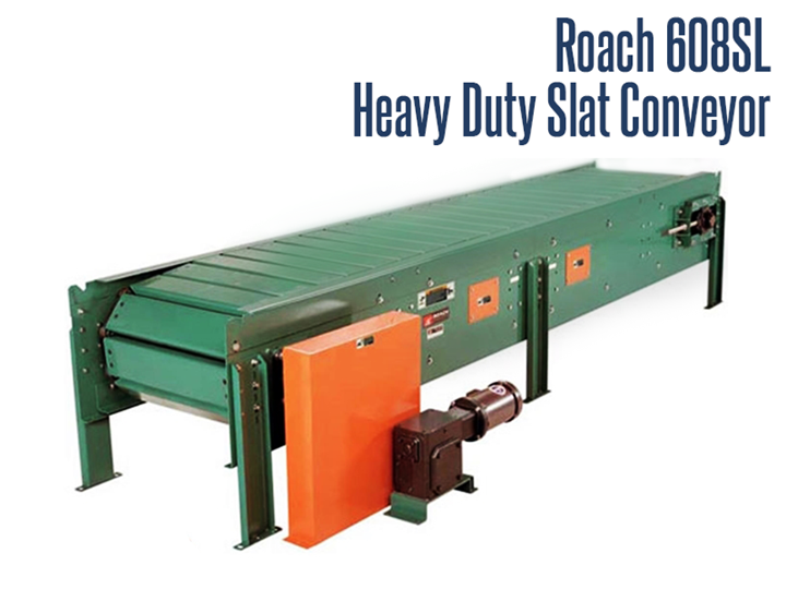 Roach Model 608SL Heavy Duty Slat Conveyor conveys unstable, irregular shaped objects and those with problem bottom surfaces. Slat conveyors do not allow products to rest up against each other or accumulate, since the product is typically held in a fixed position relative to the slats