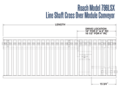 Roach Model 796LSX Line Shaft Cross over Module Conveyor Top View Schematic