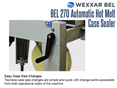 The BEL 270 allows for easy case size changes, accessible from both operational sides of the machine.