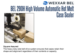 The BEL 290H side belt drive system ensures that cases retain their shape and alignment.