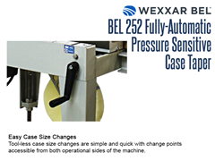 The BEL 252 offers easy, tool-less case changes with change points accessible from both operational sides of the machine.