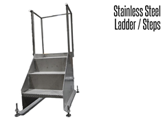 Stainless Steel Steps are also available where ladder configurations are not preferred.